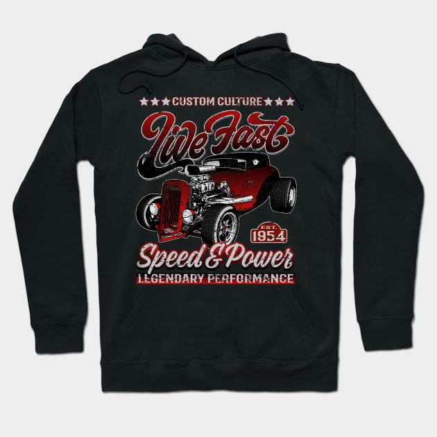 Custom Culture Live Fast Hot Rod Hoodie by RockabillyM